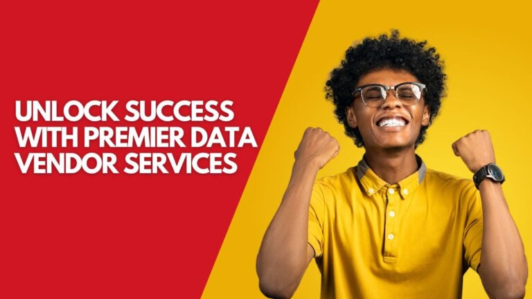 Unlock Success with Premier Data Vendor Services