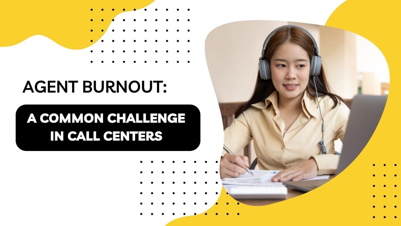 Agent Burnout: A Common Challenge in Call Centers