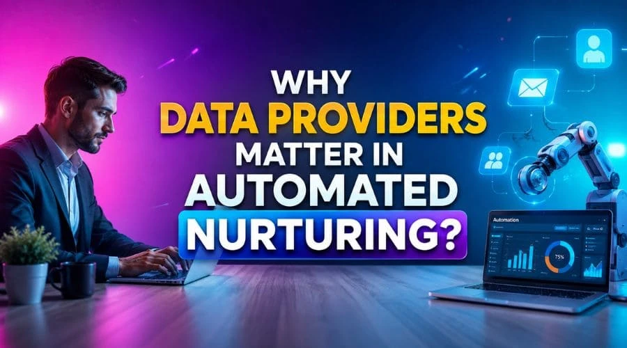 Why Data Providers Matter in Automated Nurturing?
