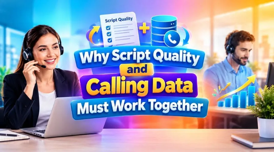 Why Script Quality and Calling Data Must Work Together