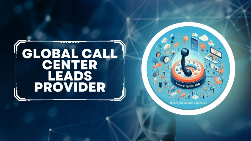 Global Call Centers Leads Provider