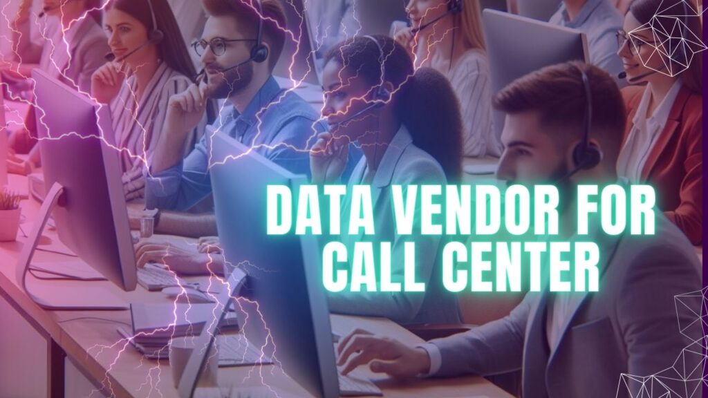 Data Vendor for Call Center