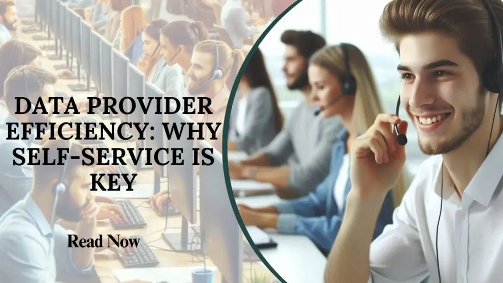 Data Provider Efficiency Why Self-Service is Key